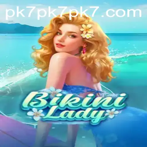 Dive into the Exciting World of BikiniLady: Unveiling the Thrills of PK7